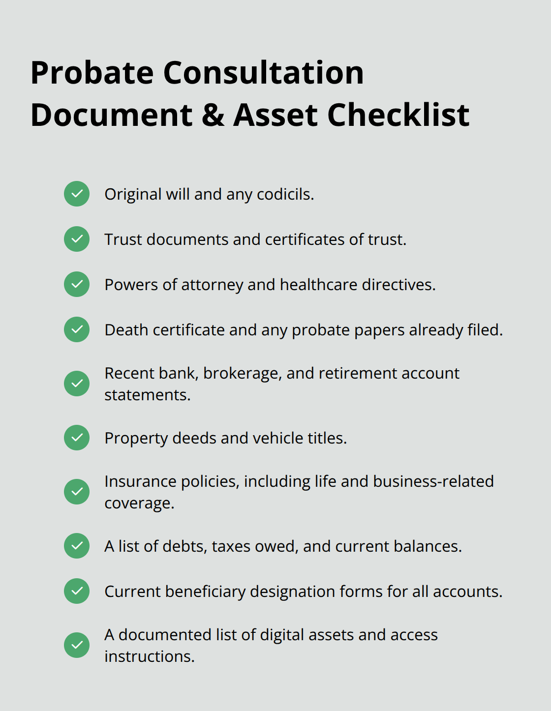 Checklist of documents and financial records to bring to a probate attorney consultation