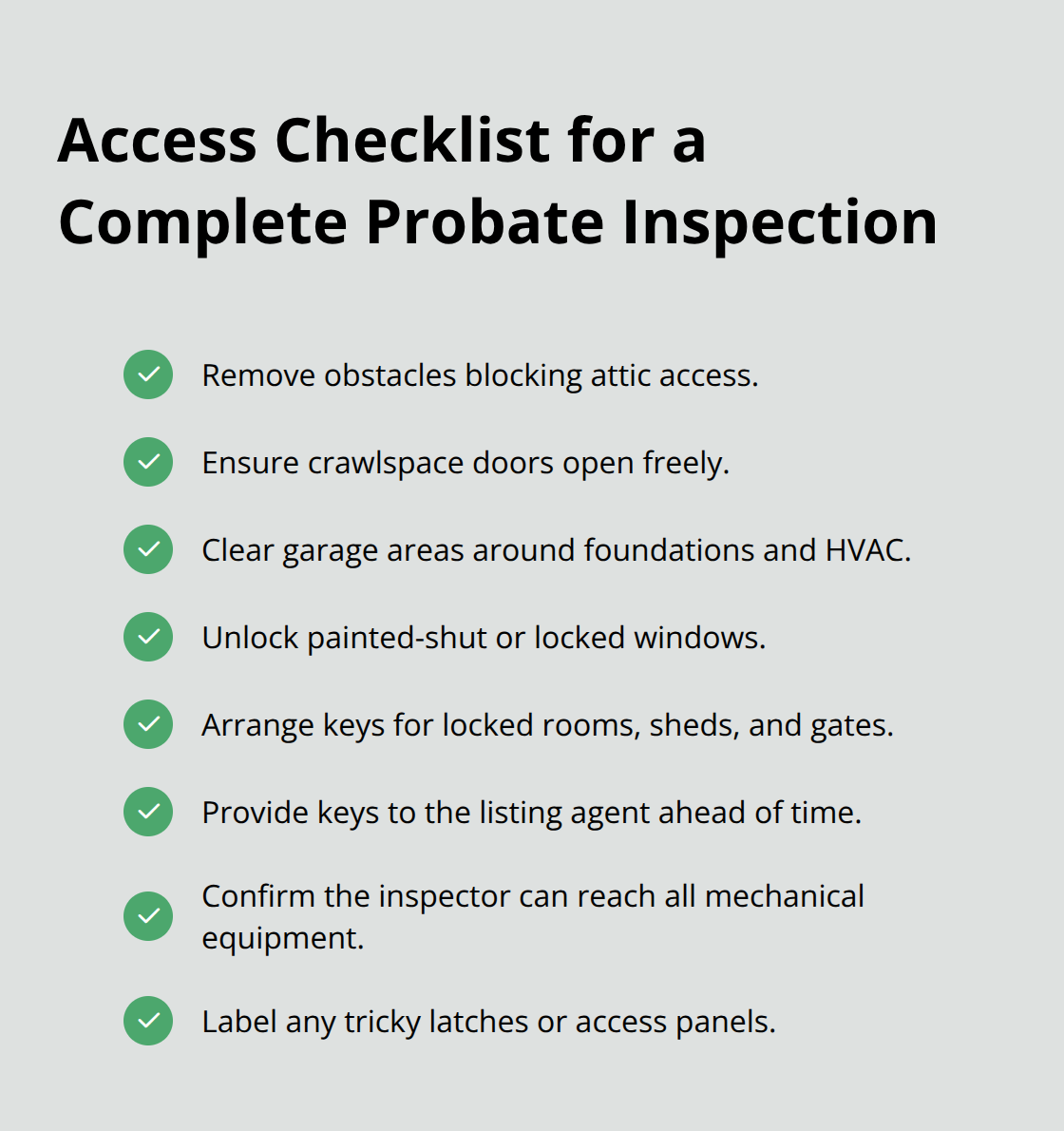 Checklist chart of access steps to ensure a thorough probate home inspection in Southern California.