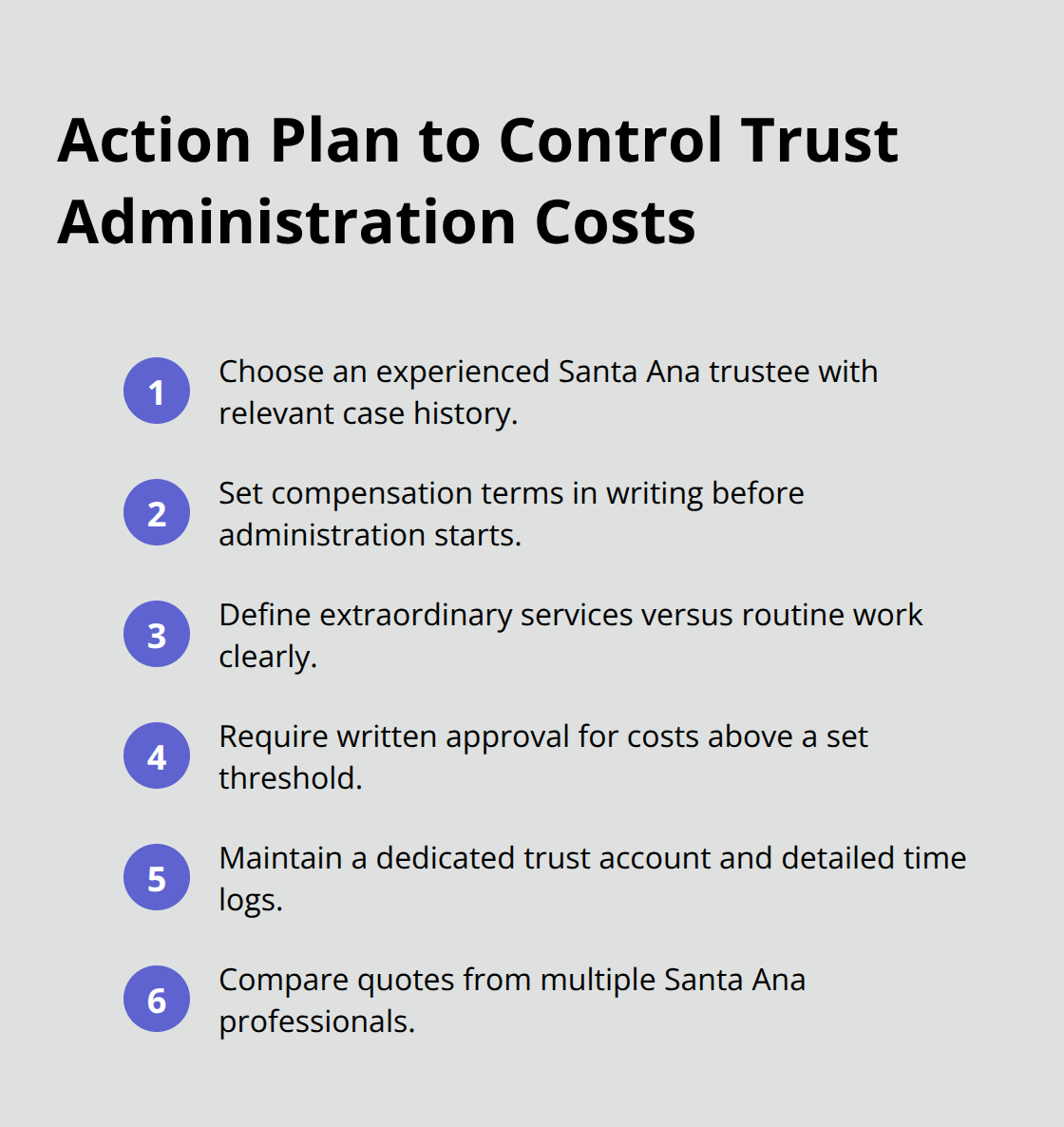 Compact checklist of actions to keep Santa Ana trust administration costs manageable
